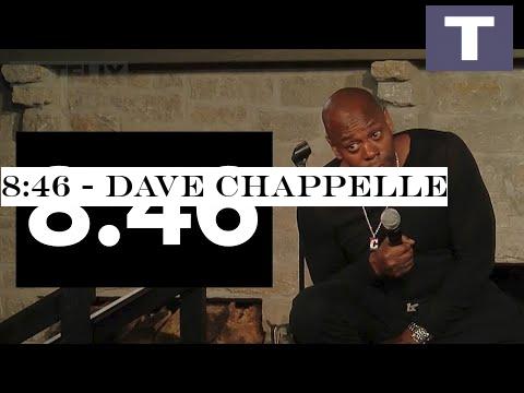 8:46 - Dave Chappelle