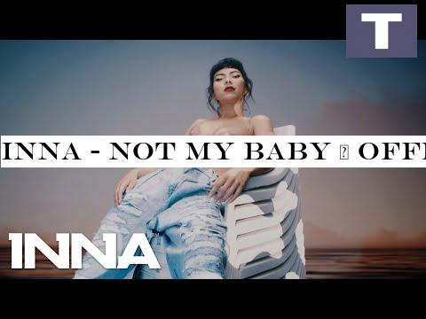 INNA - Not My Baby | Official Video