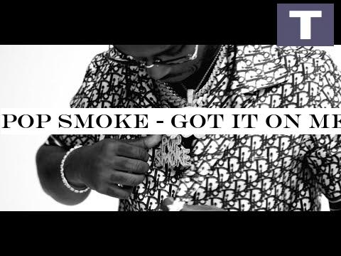 POP SMOKE - GOT IT ON ME (OFFICIAL VIDEO)