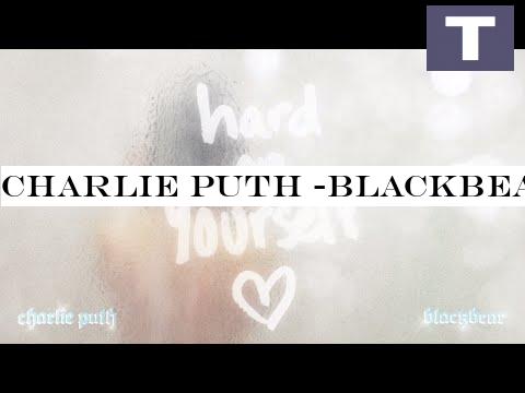 Charlie Puth -blackbear - Hard On Yourself [Official Audio]