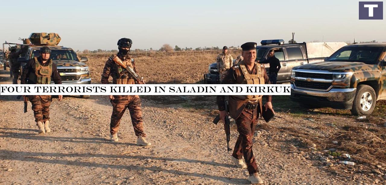 Four terrorists killed in Saladin and Kirkuk