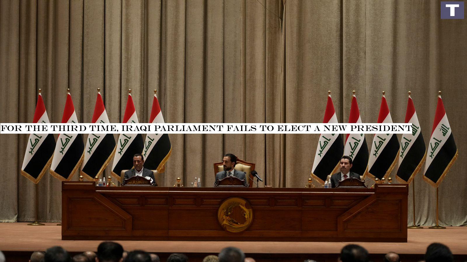 For the third time, Iraqi parliament fails to elect a new president