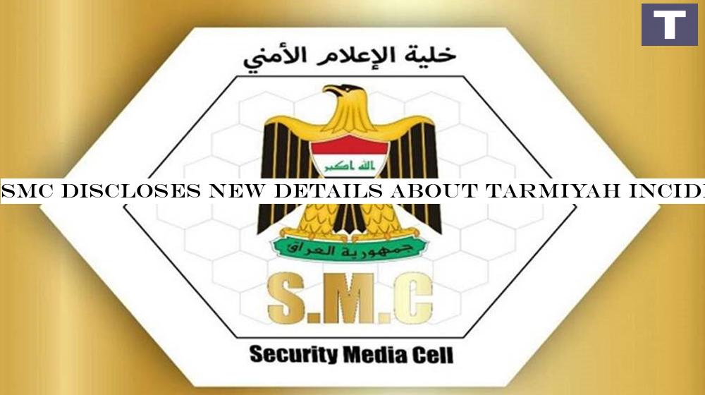 SMC discloses new details about Tarmiyah incident