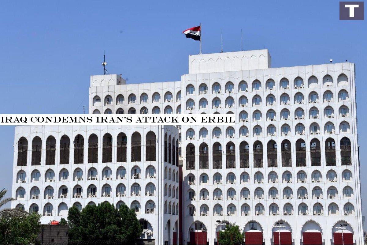 Iraq condemns Iran's attack on Erbil