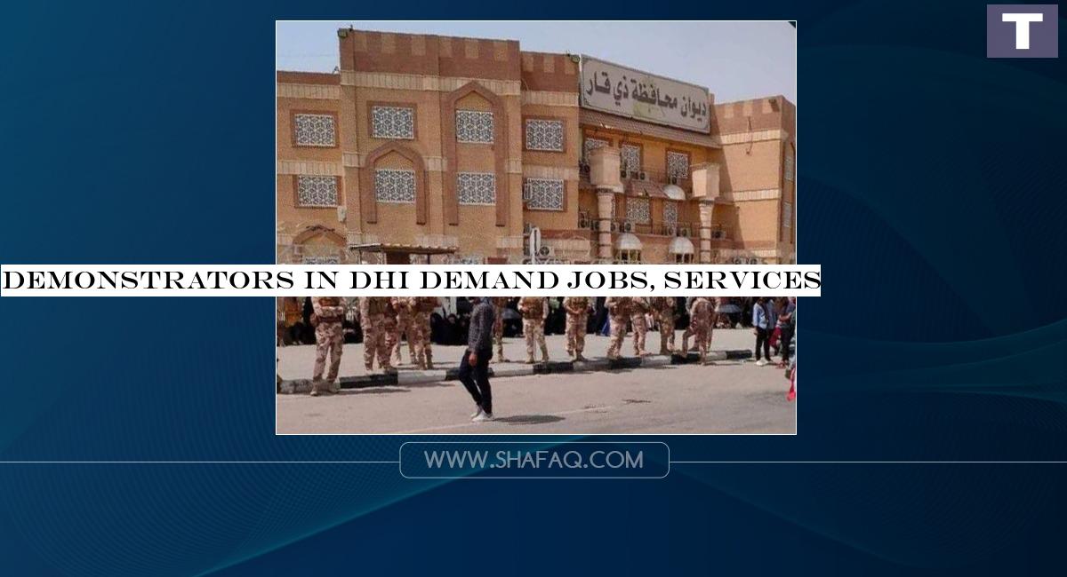 Demonstrators in Dhi demand jobs, services