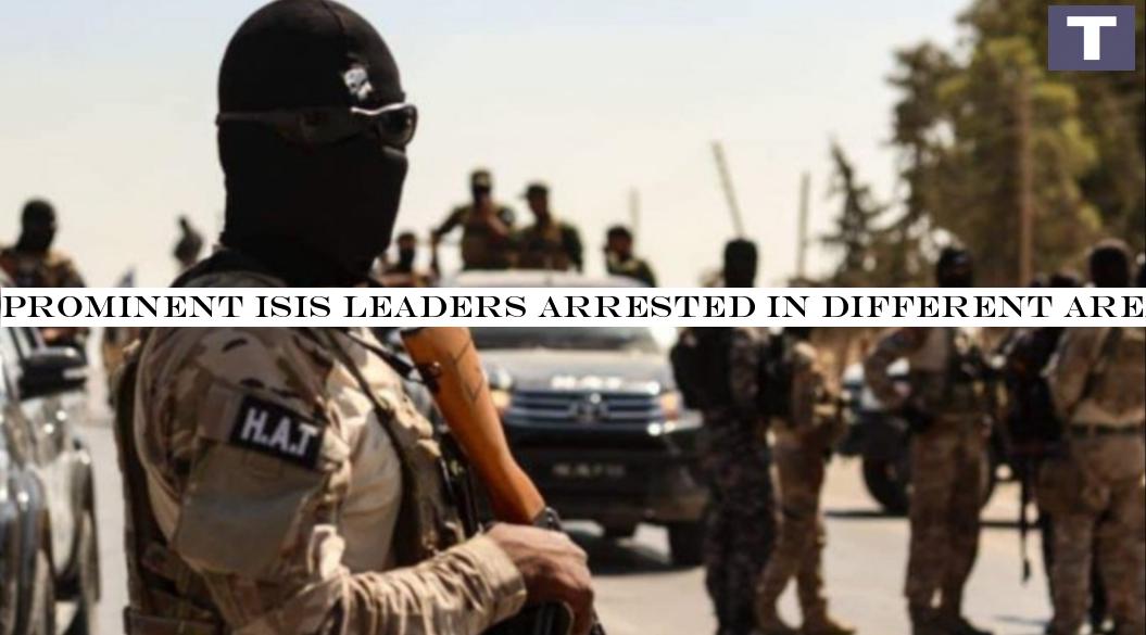 Prominent ISIS leaders arrested in different areas in Iraq and the Kurdistan Region