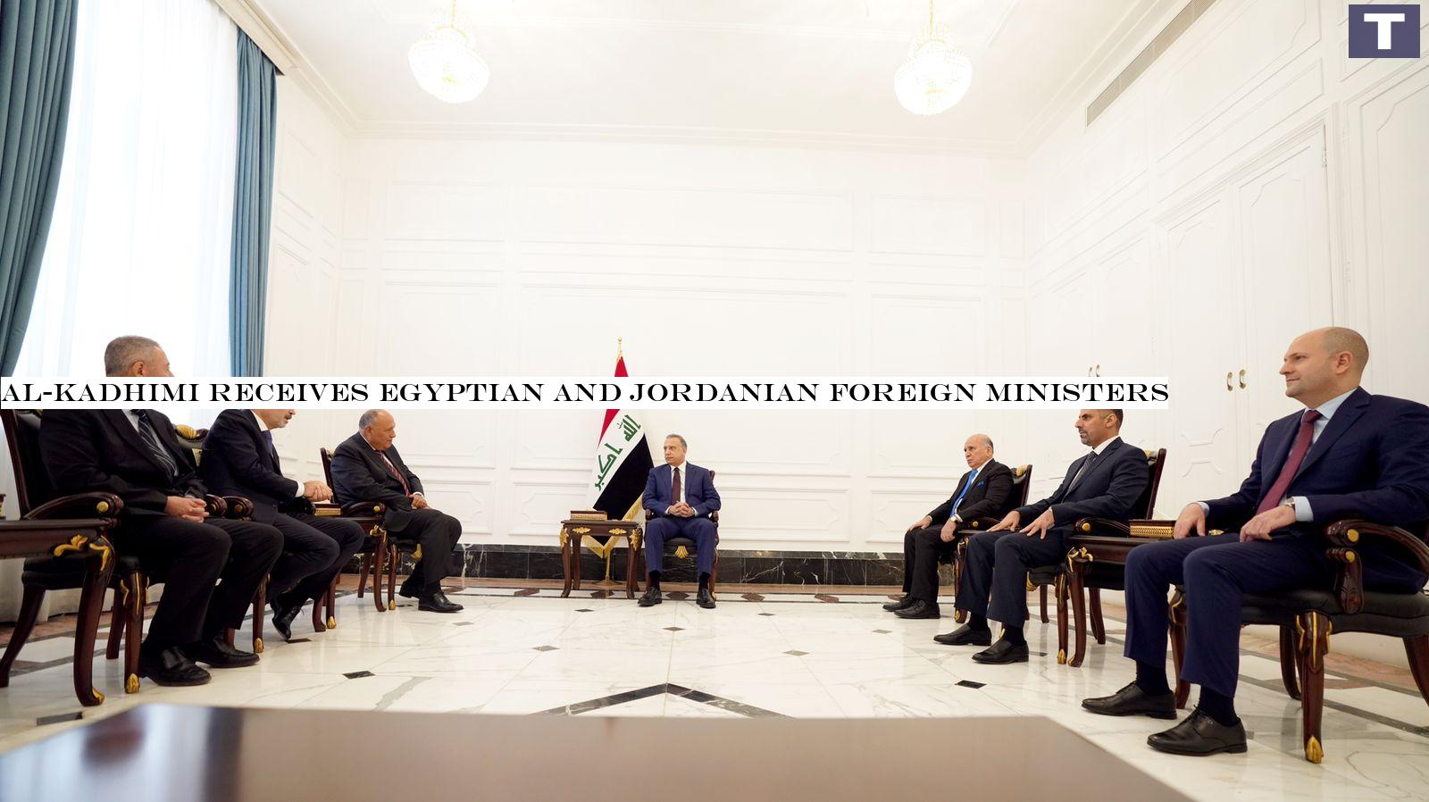 Al-Kadhimi receives Egyptian and Jordanian foreign ministers