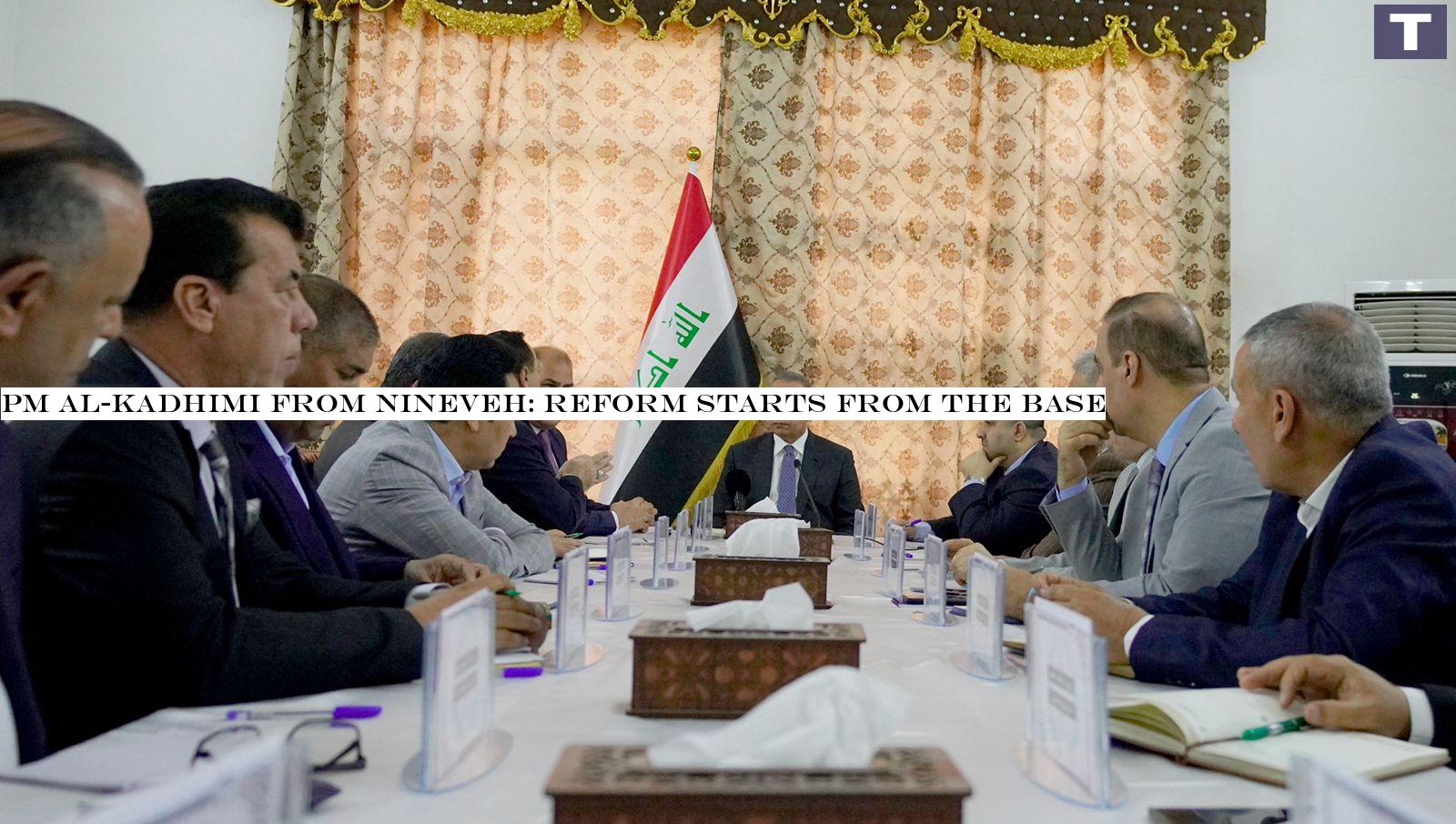 PM al-Kadhimi from Nineveh: reform starts from the base