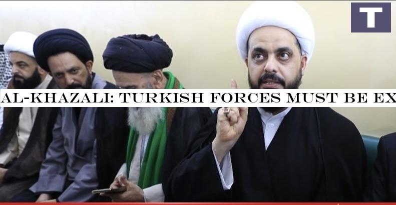 Al-Khazali: Turkish forces must be expelled from Iraq