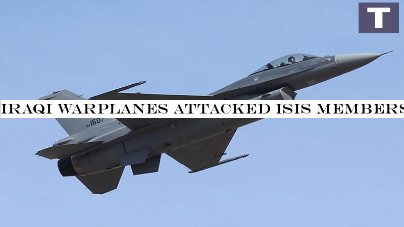 Iraqi warplanes attacked ISIS members in a den in Al-Anbar