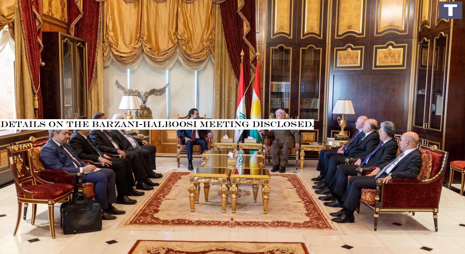 Details on the Barzani-Halboosi meeting disclosed.