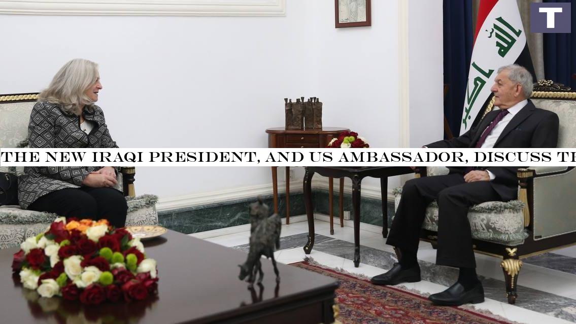 The new Iraqi President, and US Ambassador, discuss the bilateral relations