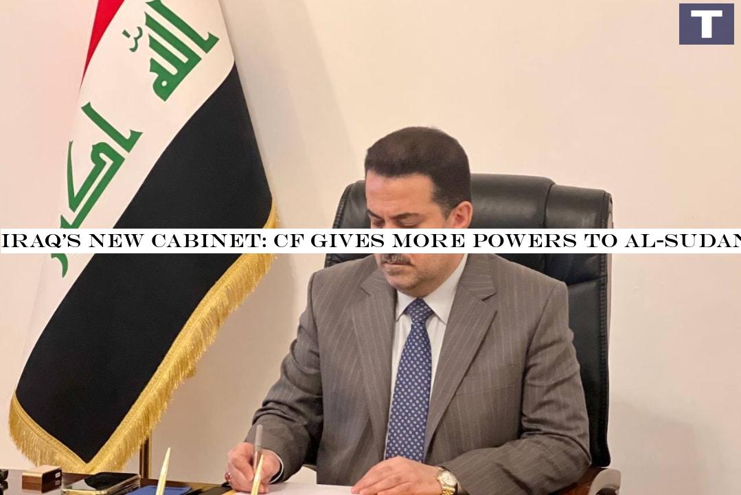 Iraq's new cabinet: CF gives more powers to Al-Sudani to choose the ministers